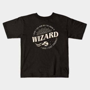 Wizard I Cast Fireball Funny Tabletop RPG Kids T-Shirt